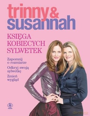 Księga Kobiecych Sylwetek (twarda) - Trinny Woodall, Susannah Constantine [KSIĄŻKA]