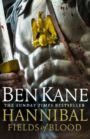 Hannibal: Fields of Blood - Ben Kane [KSIĄŻKA]