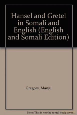 Hansel and Gretel in Somali and English - Manju Gregory [KSIĄŻKA]