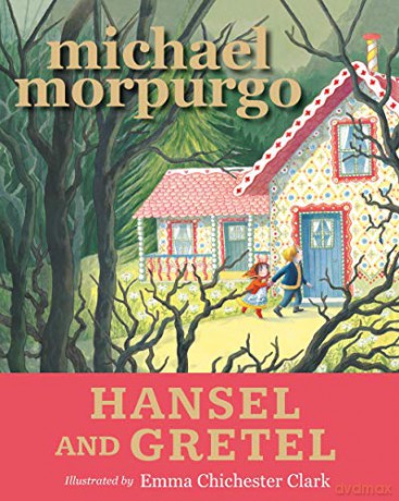 Hansel and Gretel: 1 - Sir Michael Morpurgo [KSIĄŻKA]