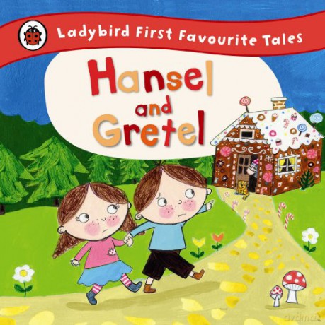 Hansel and Gretel: Ladybird First Favourite Tales - Ailie Busby [KSIĄŻKA]