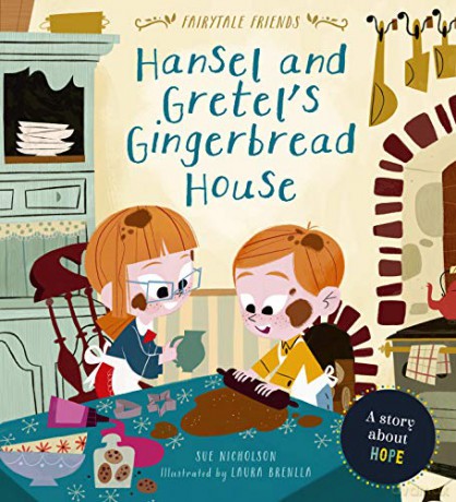 Hansel and Gretel's Gingerbread House: A Story About Hope: 1 Fairytale Friends - Sue Nicholson [KSIĄŻKA]