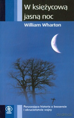 W Księżycową Jasną Noc - William Wharton [KSIĄŻKA]