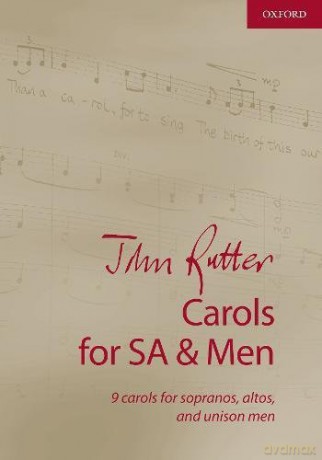 John Rutter Carols For Sa And Men: 9 Carols For Sopranos, Altos, And Unison Men - John Rutter [KSIĄŻKA]