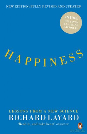 Happiness: Lessons from a New Science Second Edition - Richard Layard [KSIĄŻKA]