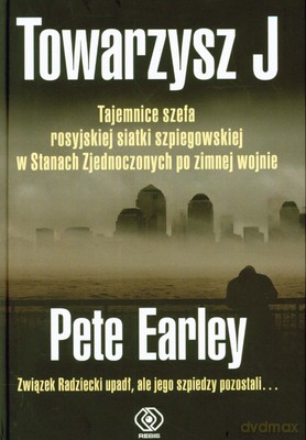 Towarzysz J (twarda) - Pete Earley [KSIĄŻKA]