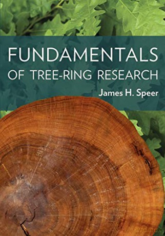 Fundamentals Of Tree-Ring Research - James H. Speer [KSIĄŻKA]