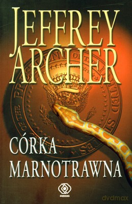Córka Marnotrawna - Jeffrey Archer [KSIĄŻKA]