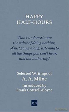 Happy Half Hours: Selected Writings - A.A. Milne [KSIĄŻKA]