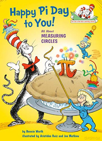 Happy Pi Day to You! Cat in the Hat's Learning Library - Bonnie Worth [KSIĄŻKA]