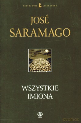 Wszystkie Imiona (twarda) - Jose Saramago [KSIĄŻKA]