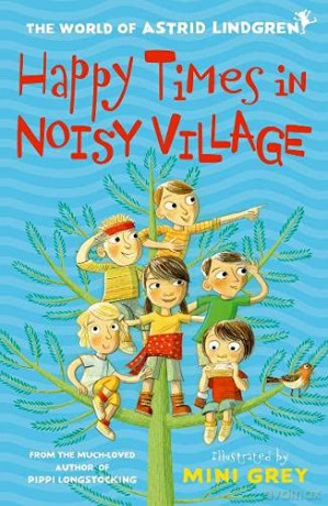 Happy Times in Noisy Village - Astrid Lindgren [KSIĄŻKA]