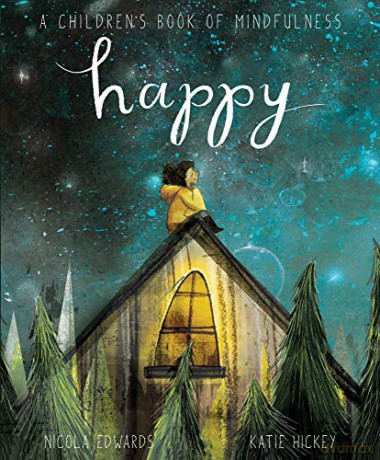 Happy: A Children's Book of Mindfulness - Nicola Edwards [KSIĄŻKA]