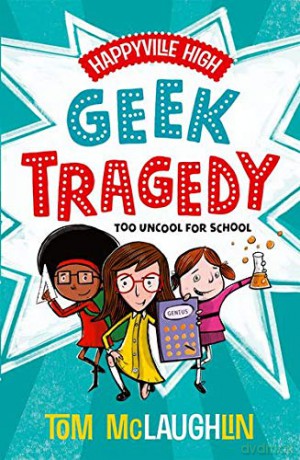 Happyville High: Geek Tragedy - Tom Mclaughlin [KSIĄŻKA]