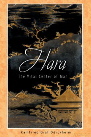 Hara: The Vital Center of Man - Karlfried Graf Dürckheim [KSIĄŻKA]