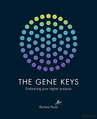 Gene Keys: Embracing Your Higher Purpose (New Edition) [KSIĄŻKA]