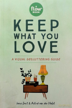 Keep What You Love: A Visual Decluttering Guide (Flow) - Irene Smit [KSIĄŻKA]