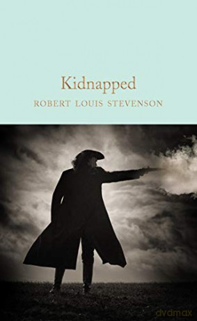 Kidnapped: Memoirs Of The Adventures Of David Balfour In The Year 1751 (Macmillan Collector's Library) - Robert Louis Stevenson [KSIĄŻKA]