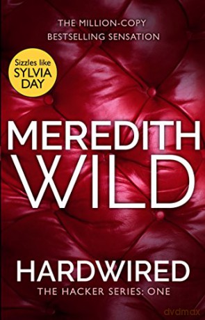 Hardwired: The Hacker Series, Book 1 - Meredith Wild [KSIĄŻKA]