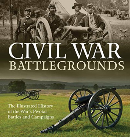 Civil War Battlegrounds: The Illustrated History Of The War's Pivotal Battles And Campaigns - Richard Sauers [KSIĄŻKA]