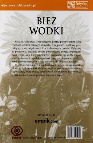 Biez Wodki Moje Wojenne Przeżycia Z Rosji (twarda) - Aleksander Topolski [KSIĄŻKA]