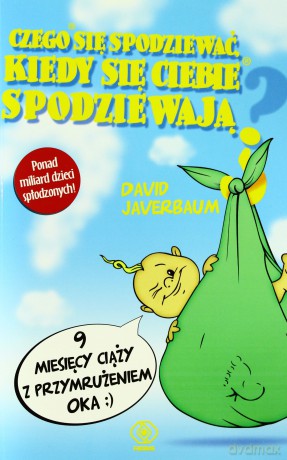Czego Się Spodziewać Kiedy Się Ciebie Spodziewają - David Javerbaum [KSIĄŻKA]