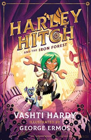 Harley Hitch and the Iron Forest - Vashti Hardy [KSIĄŻKA]