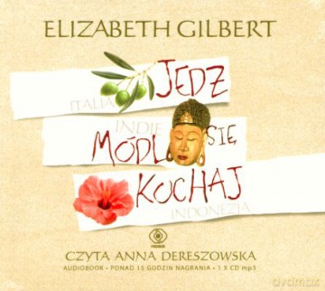 Jedz Módl Się Kochaj (twarda) - Elizabeth Gilbert [AUDIOBOOK] [CD-MP3]