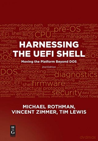 Harnessing the Uefi Shell: Moving The Platform Beyond Dos, Second Edition - Michael Rothman [KSIĄŻKA]