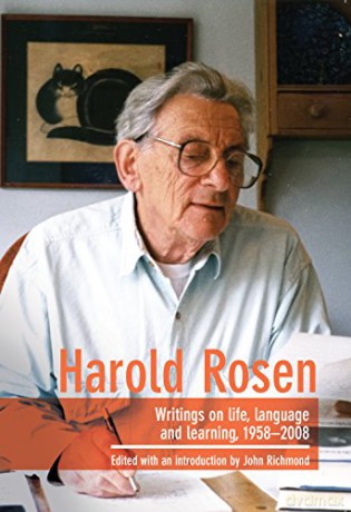 Harold Rosen: Writings on life, language and learning, 1958-2008 - John Richmond [KSIĄŻKA]