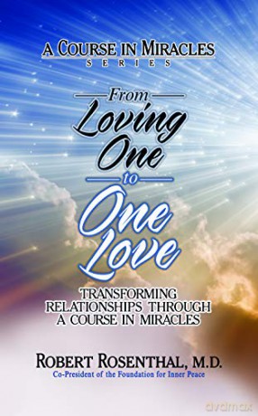 From Loving One To One Love - Robert Rosenthal MD [KSIĄŻKA]