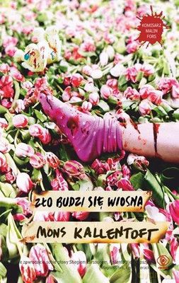 Zło Budzi Się Wiosną (twarda) - Mons Kallentoft [KSIĄŻKA]