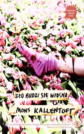 Zło Budzi Się Wiosną (twarda) - Mons Kallentoft [KSIĄŻKA]