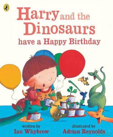 Harry and the Dinosaurs have a Happy Birthday - Ian Whybrow [KSIĄŻKA]