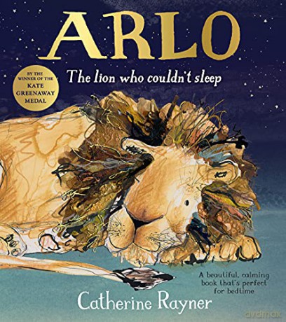 Arlo The Lion Who Couldn't Sleep - Catherine Rayner [KSIĄŻKA]