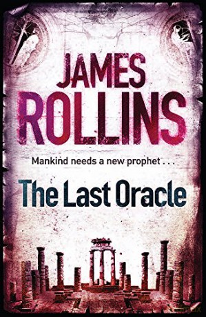 The Last Oracle (Sigma Force) - James Rollins [KSIĄŻKA]