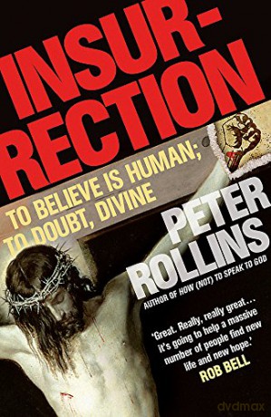 Insurrection: To Believe Is Human; To Doubt, Divine - Peter Rollins [KSIĄŻKA]