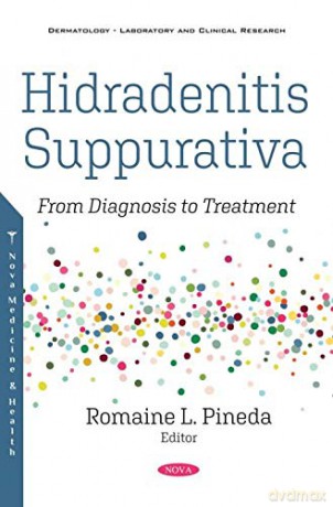 Hidradenitis Suppurativa: From Diagnosis To Treatment (Dermatology - Laboratory And Clinical Research) - Romaine L. Pineda [KSIĄŻKA]