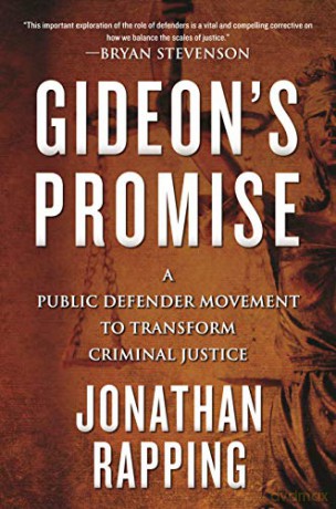 Gideon's Promise: A Public Defender Movement To Transform Criminal Justice - Jonathan Rapping [KSIĄŻKA]