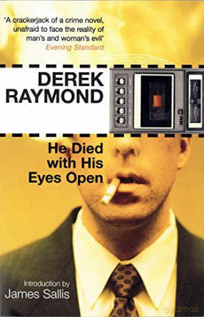 He Died With His Eyes Open - Derek Raymond [KSIĄŻKA]