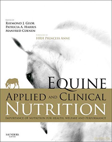 Equine Applied And Clinical Nutrition: Health, Welfare And Performance, 1E [KSIĄŻKA]