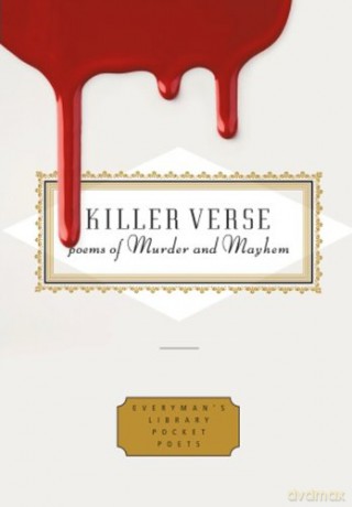 Killer Verse: Poems Of Murder And Mayhem - Harold Schechter [KSIĄŻKA]