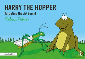 Harry the Hopper: Targeting the h Sound Speech Bubbles 2 - Melissa Palmer [KSIĄŻKA]