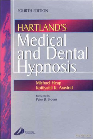 Hartland's Medical and Dental Hypnosis - Michael Heap BSc MSc PhD [KSIĄŻKA]