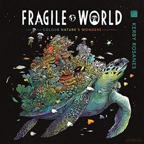 Fragile World: Colour Nature's Wonders (Colouring Books) - Kerby Rosanes [KSIĄŻKA]