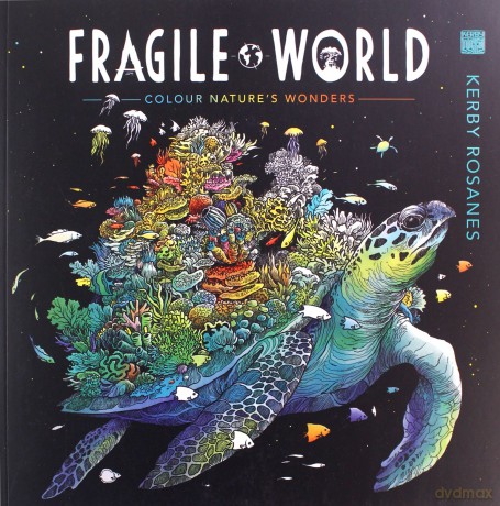 Fragile World: Colour Nature's Wonders (Colouring Books) - Kerby Rosanes [KSIĄŻKA]