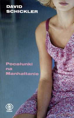 Pocałunki Na Manhatanie Wyd.Kieszonkowe - David Schickler [KSIĄŻKA]