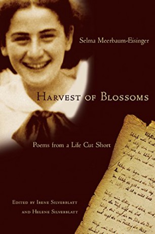 Harvest of Blossoms: Poems from a Life Cut Short Jewish Lives - Selma Meerbaum-Eisinger [KSIĄŻKA]