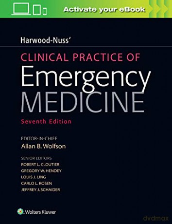 Harwood-Nuss' Clinical Practice of Emergency Medicine - Allan B. Wolfson MD [KSIĄŻKA]