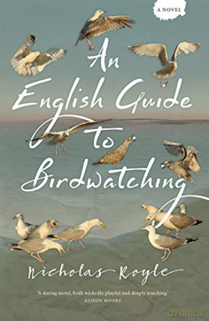 An English Guide To Birdwatching - Nicholas Royle [KSIĄŻKA]